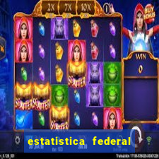 estatistica federal jogo do bicho